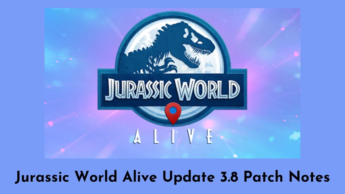 Jurassic World Alive Update 3.8 Patch Notes