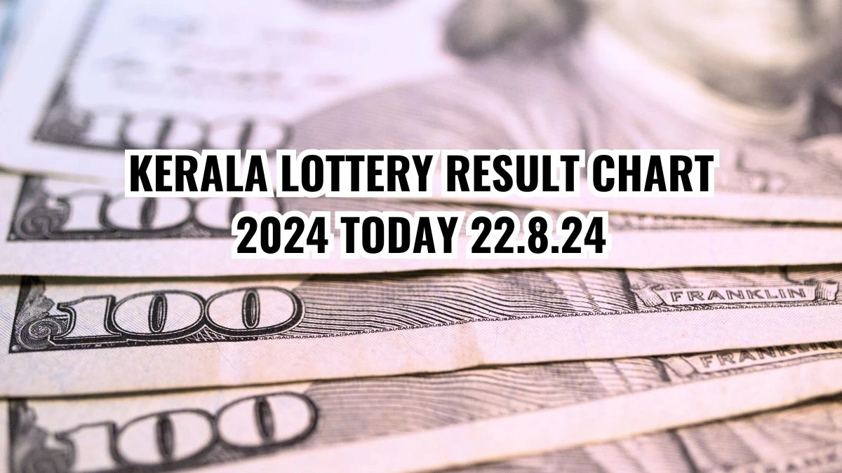 Kerala Lottery Result Chart 2024 Today 22.8.24