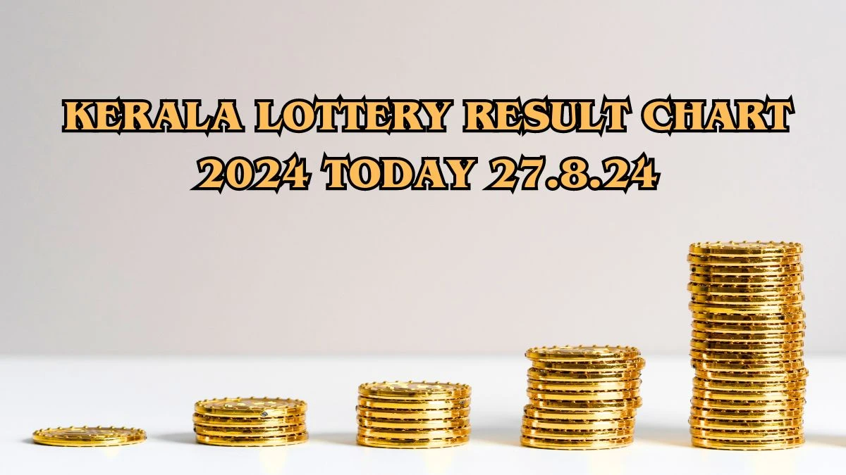 Kerala Lottery Result Chart 2024 Today 27.8.24