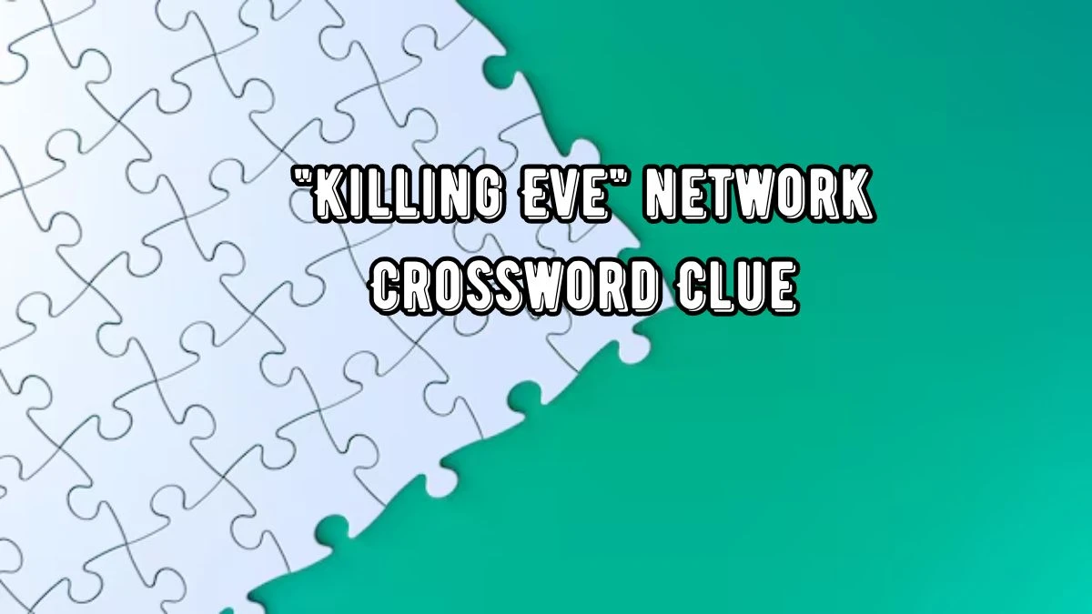 USA Today Killing Eve network Crossword Clue Puzzle Answer from August 22, 2024