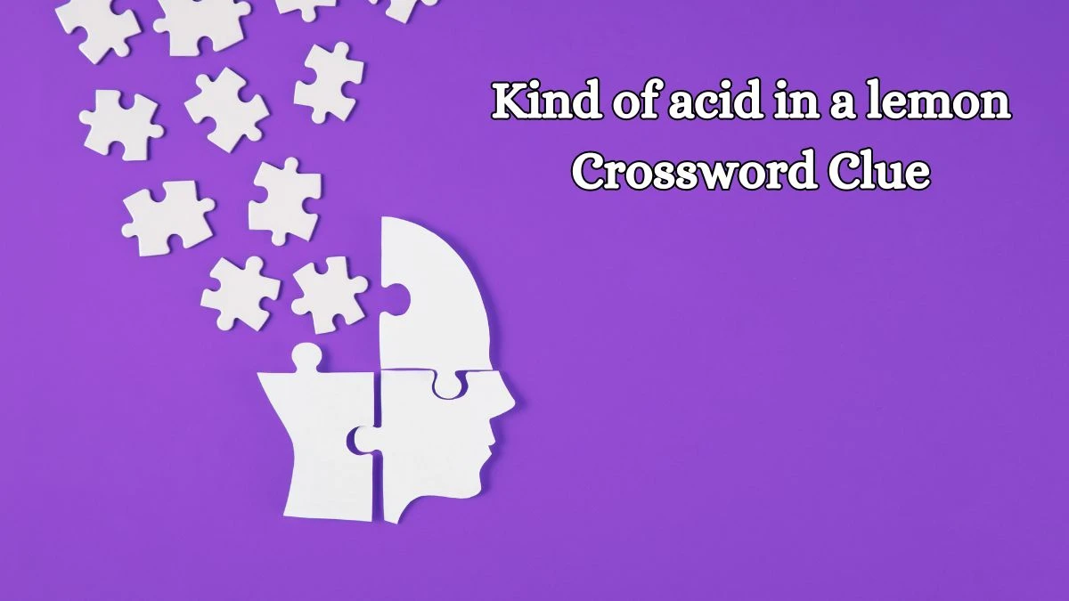 Kind of acid in a lemon Universal Crossword Clue Puzzle Answer from August 16, 2024