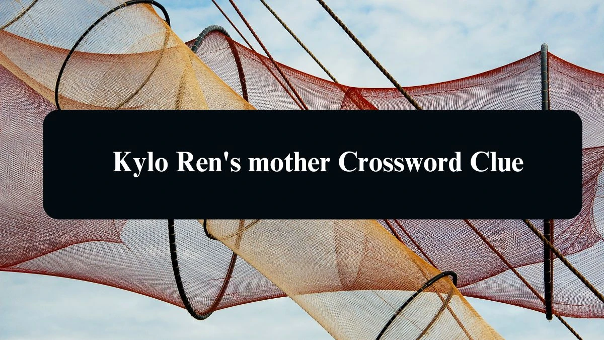 LA Times Kylo Ren's mother Crossword Puzzle Answer from August 16, 2024