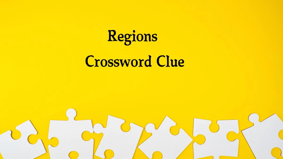 LA Times Regions Crossword Clue Puzzle Answer from August 14, 2024