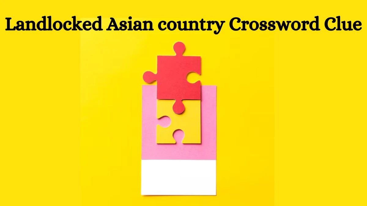 Landlocked Asian country Daily Commuter Crossword Clue Puzzle Answer from August 02, 2024