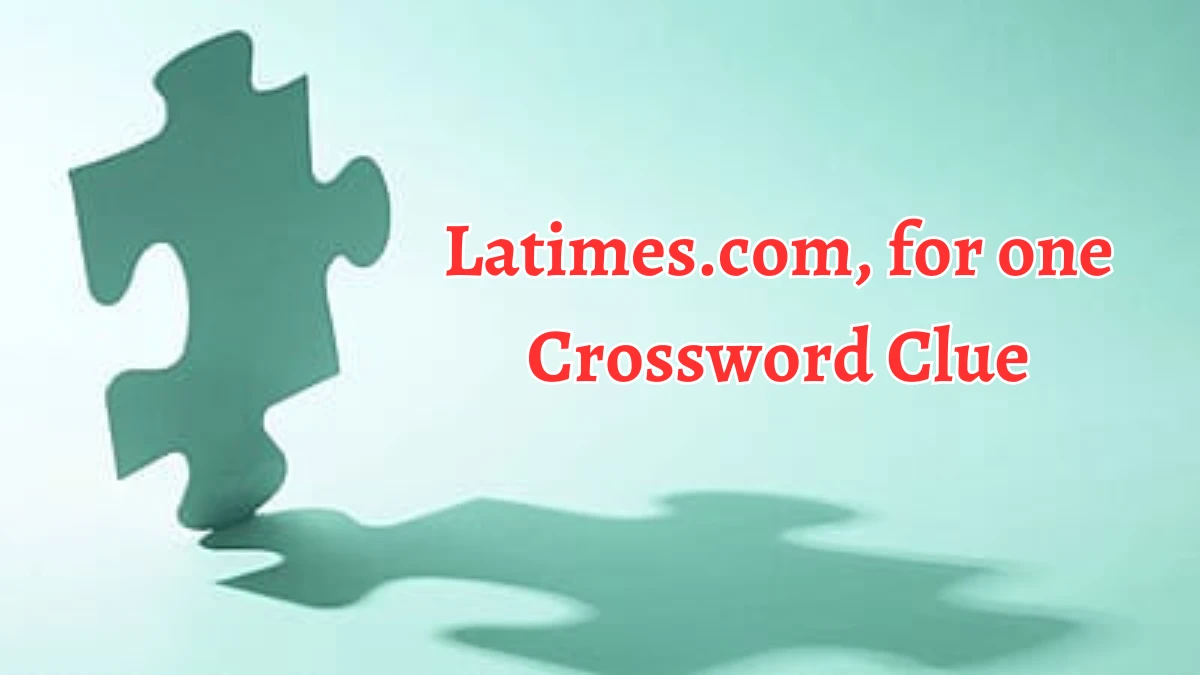 LA Times Latimes.com, for one Crossword Clue Answers with 3 Letters from August 19, 2024