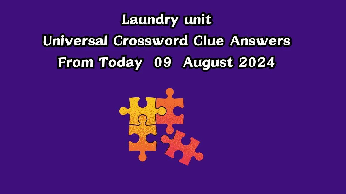 Universal Laundry unit Crossword Clue Puzzle Answer from August 09, 2024