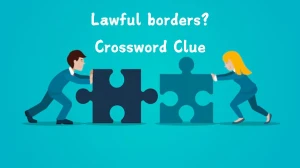 LA Times Lawful borders? Crossword Puzzle Answer from August 11, 2024