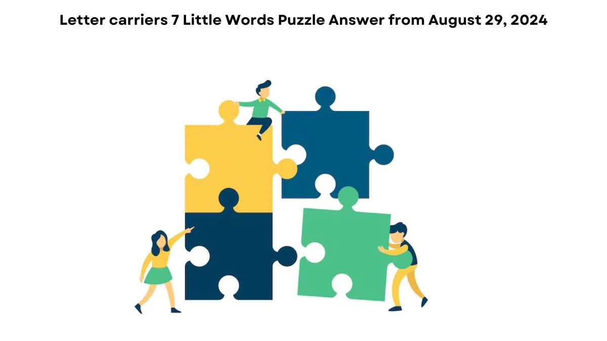 Letter carriers 7 Little Words Puzzle Answers from August 29, 2024