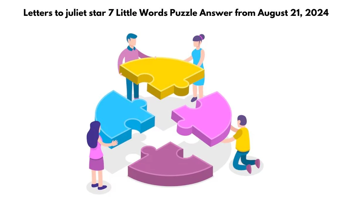 Letters to juliet star 7 Little Words Puzzle Answer from August 21, 2024