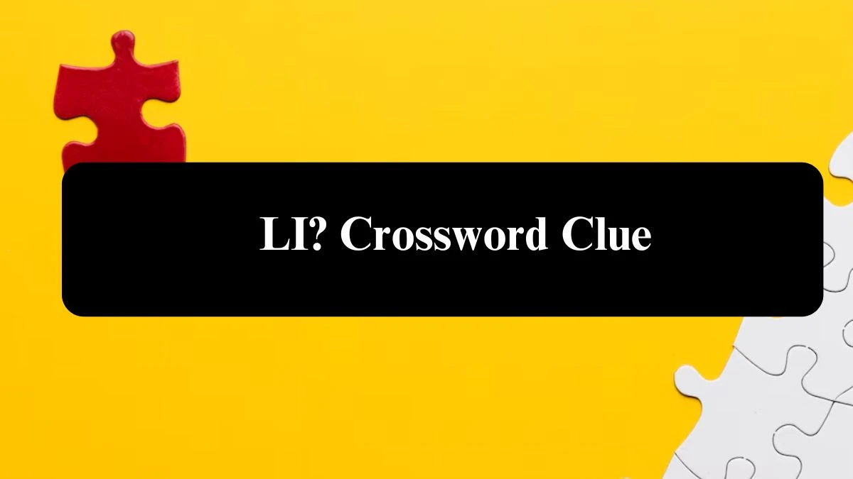 LA Times LI? Crossword Clue Puzzle Answer from August 02, 2024