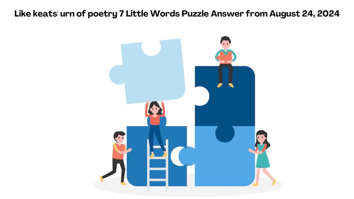 Like keats' urn of poetry 7 Little Words Puzzle Answer from August 24, 2024