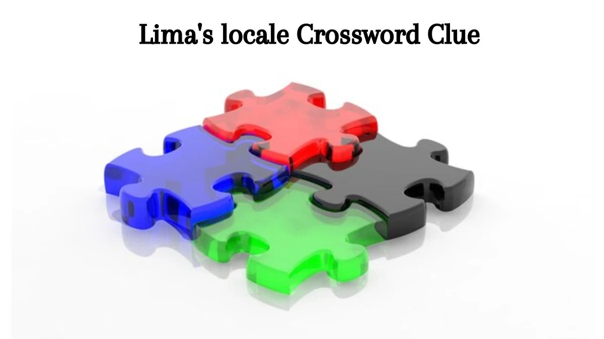 Daily Themed Lima's locale Crossword Clue Puzzle Answer from August 09, 2024