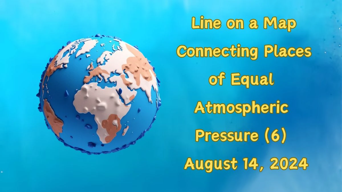 Line on a Map Connecting Places of Equal Atmospheric Pressure (6) as on August 14, 2024