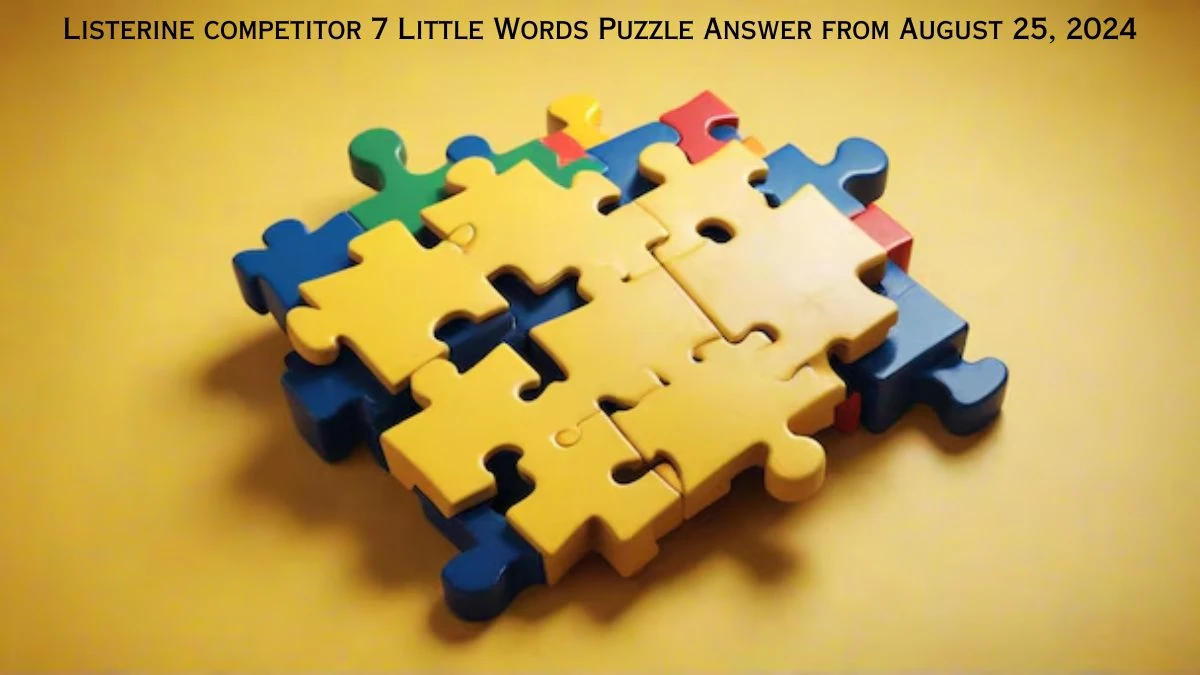 Listerine competitor 7 Little Words Puzzle Answer from August 25, 2024