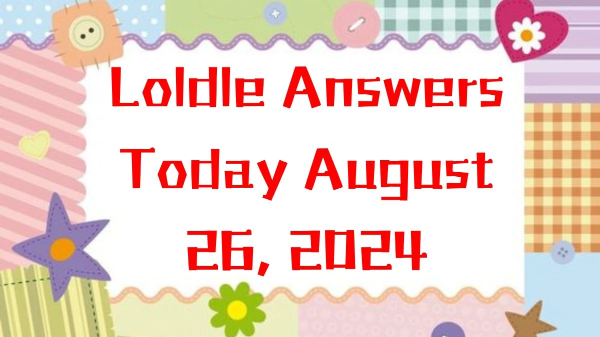 Loldle Answers Today August 26, 2024