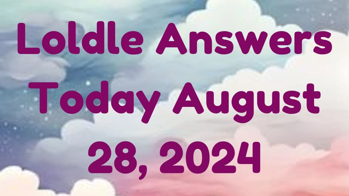 Loldle Answers Today August 28, 2024