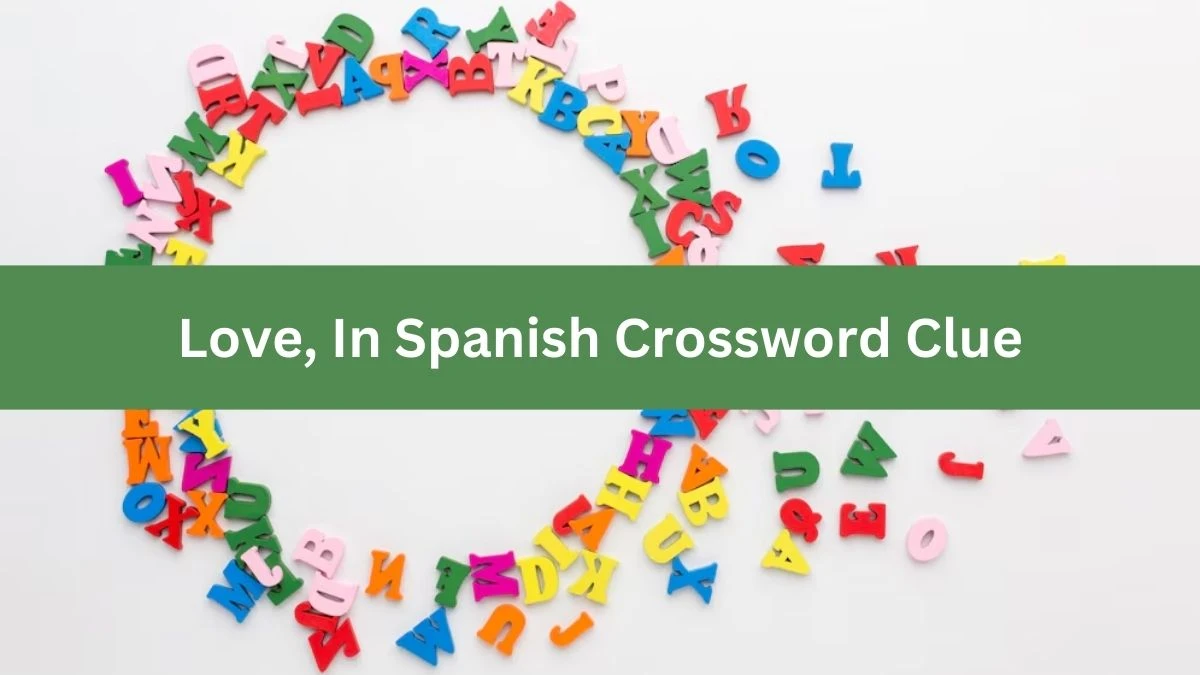 Love, In Spanish NYT Crossword Clue Puzzle Answer from August 12, 2024