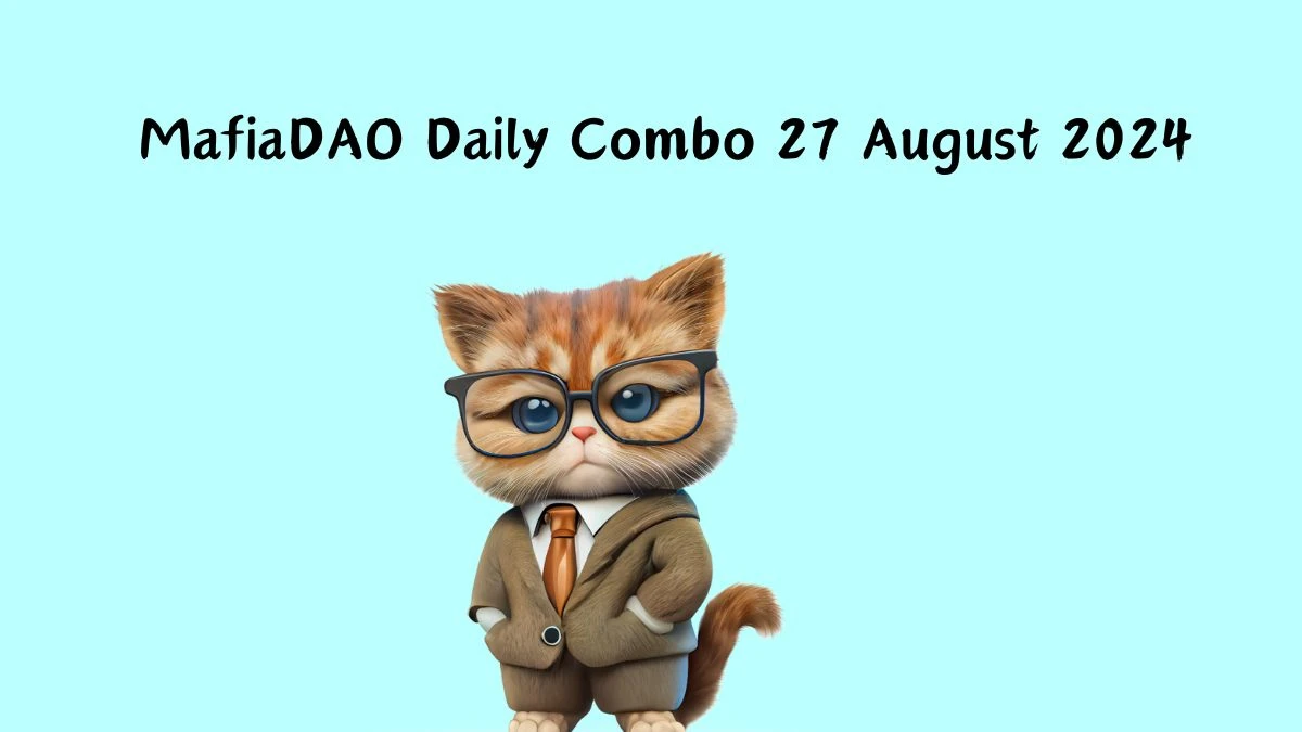 MafiaDAO Daily Combo 27 August 2024