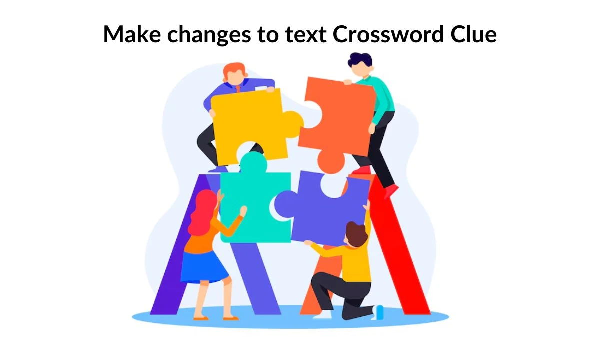 Make changes to text Daily Themed Crossword Clue Puzzle Answer from August 18, 2024