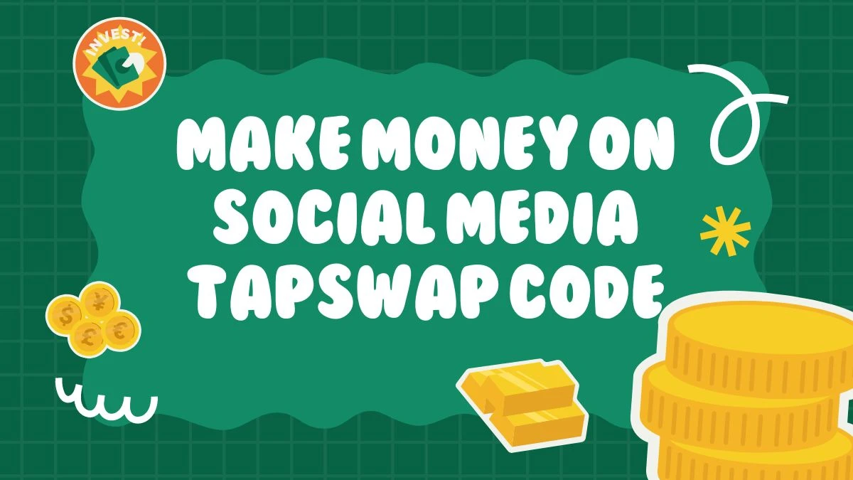 Make Money on Social Media Tapswap Code August 21, 2024