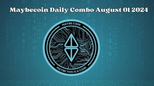 Maybecoin Daily Combo August 01 2024