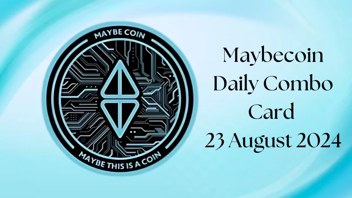 Maybecoin Daily Combo Card 23 August 2024