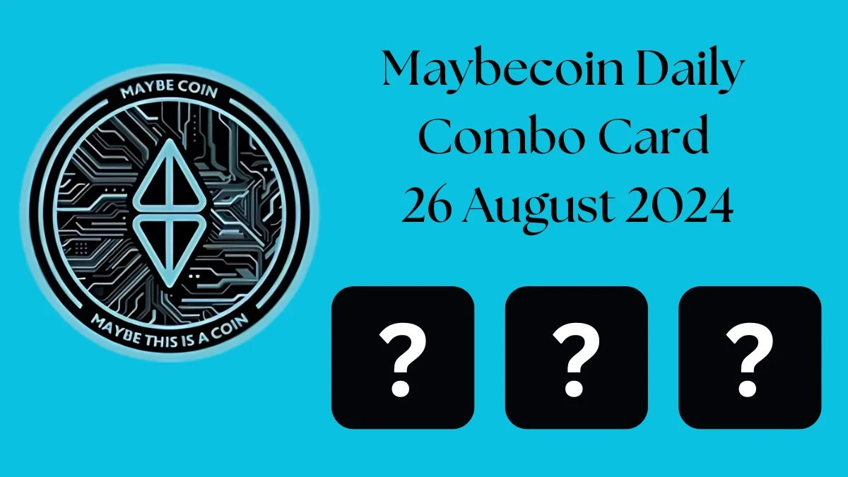 Maybecoin Daily Combo Card 26 August 2024