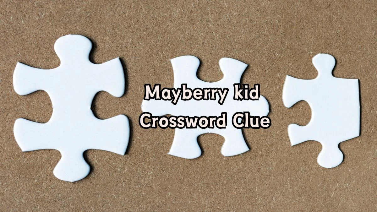 Mayberry kid Daily Themed Crossword Clue Puzzle Answer from August 06, 2024