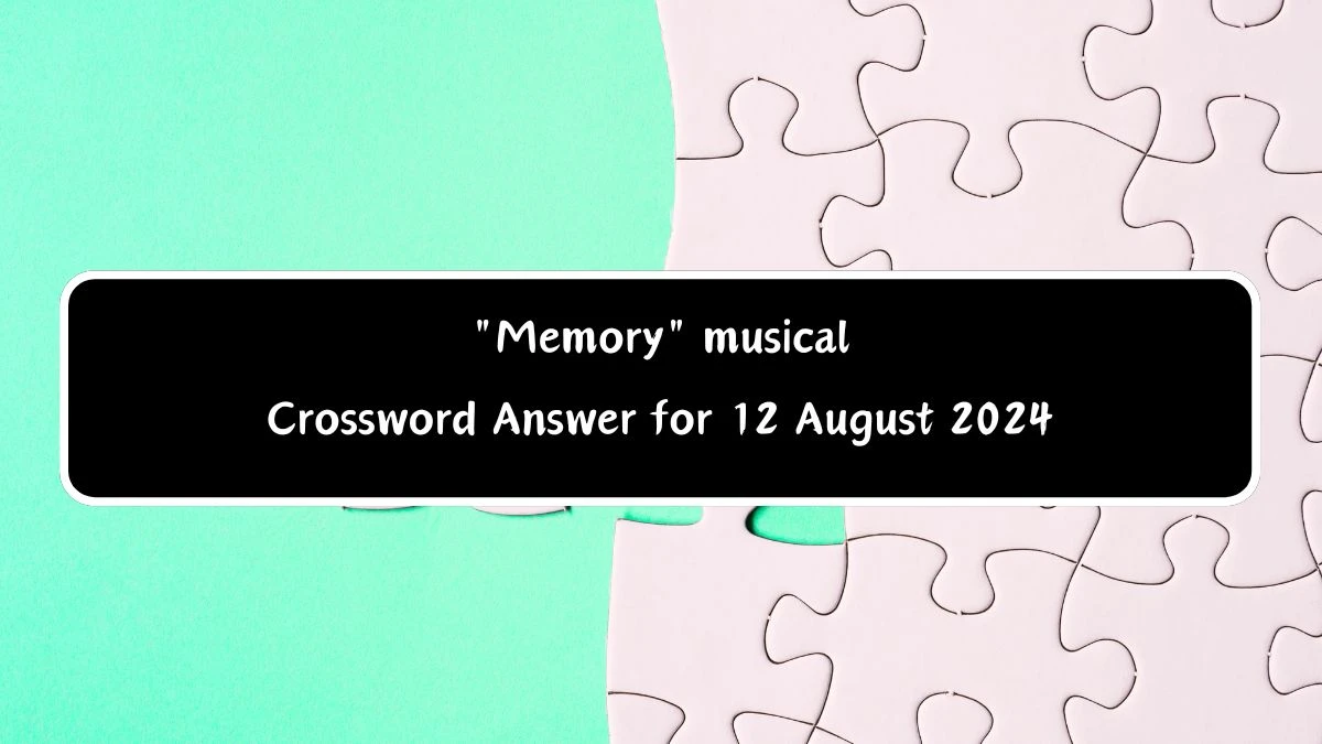 Memory musical Daily Commuter Crossword Clue Puzzle Answer from August 12, 2024