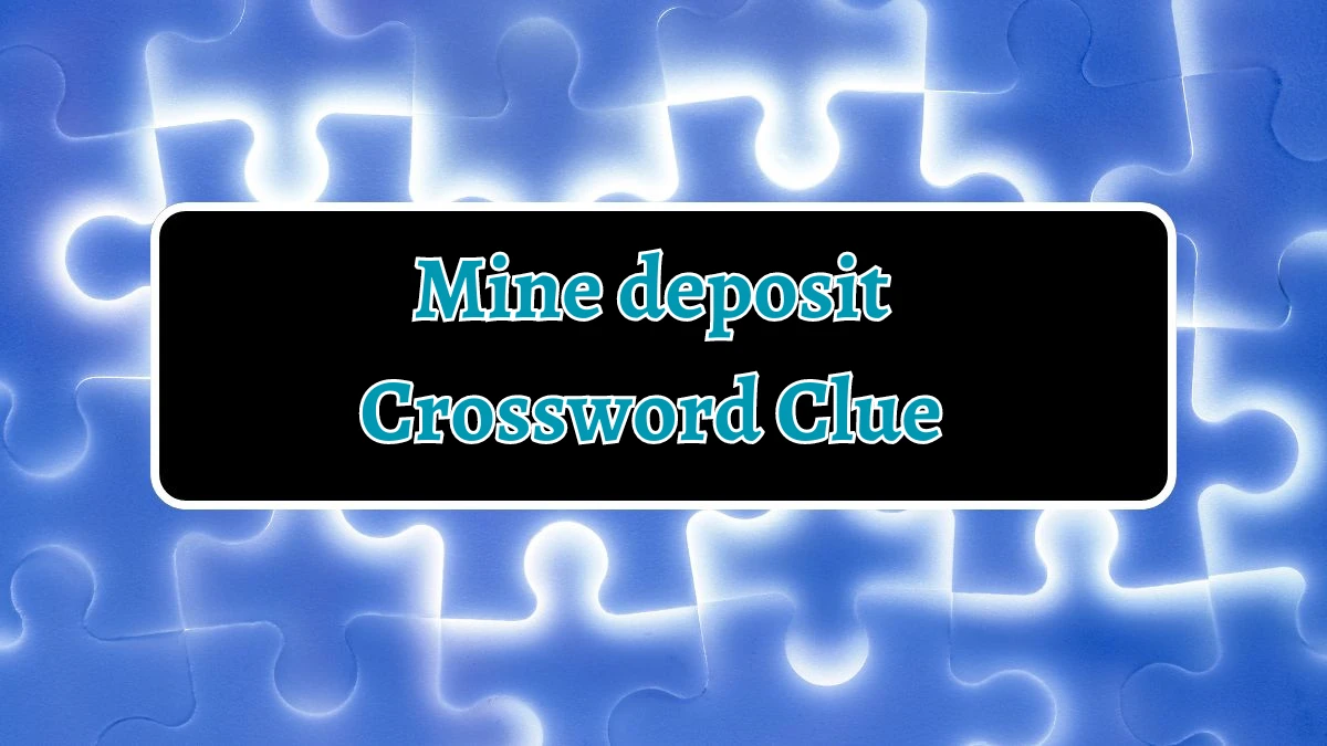 LA Times Mine deposit Crossword Puzzle Answer from August 13, 2024