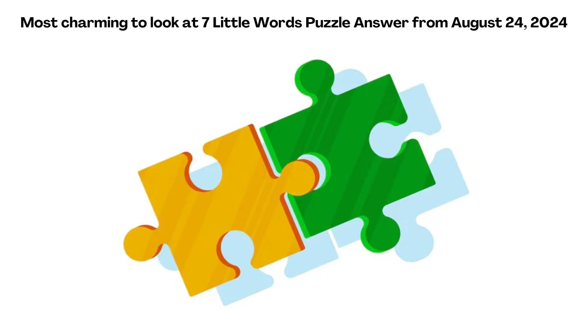 Most charming to look at 7 Little Words Puzzle Answer from August 24, 2024