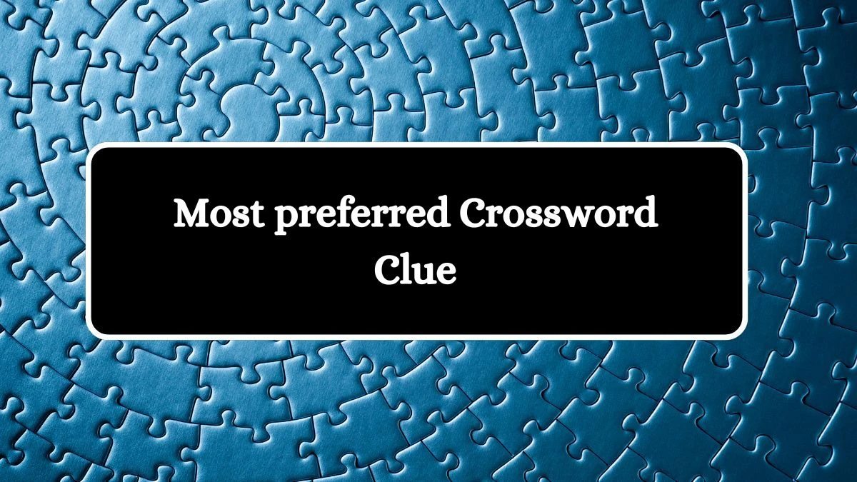 LA Times Most preferred Crossword Puzzle Answer from August 15, 2024