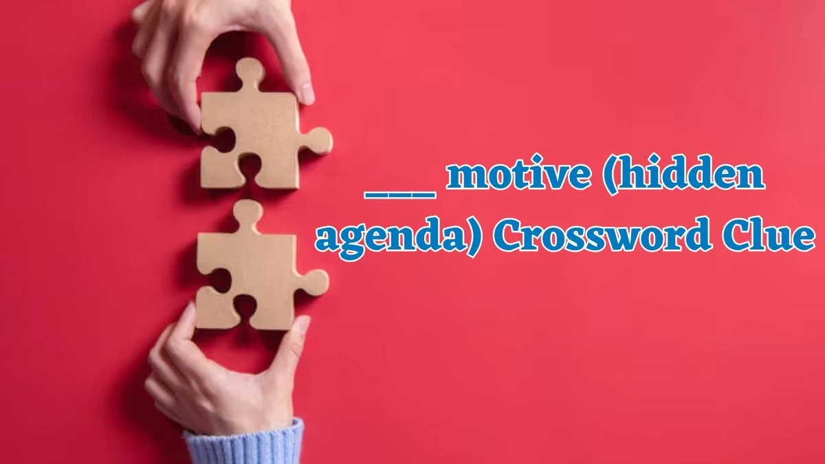 USA Today ___ motive (hidden agenda) Crossword Clue Puzzle Answer from August 02, 2024