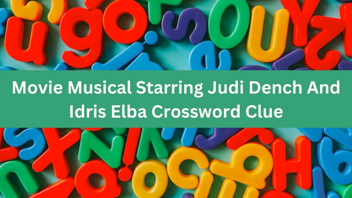 LA Times Movie Musical Starring Judi Dench And Idris Elba Crossword Clue Puzzle Answer from August 13, 2024