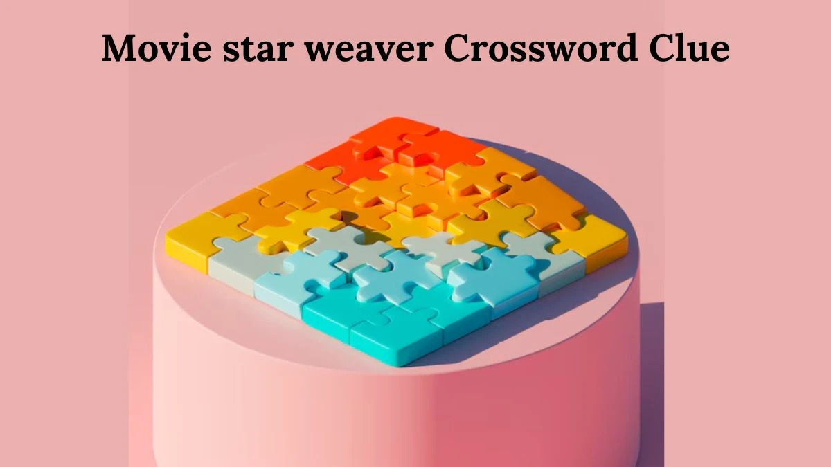 Movie star weaver 7 Little Words Puzzle Answer from August 02, 2024