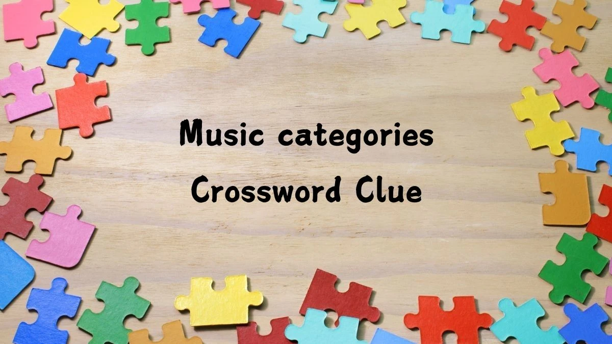 Universal Music categories Crossword Clue Puzzle Answer from August 05, 2024