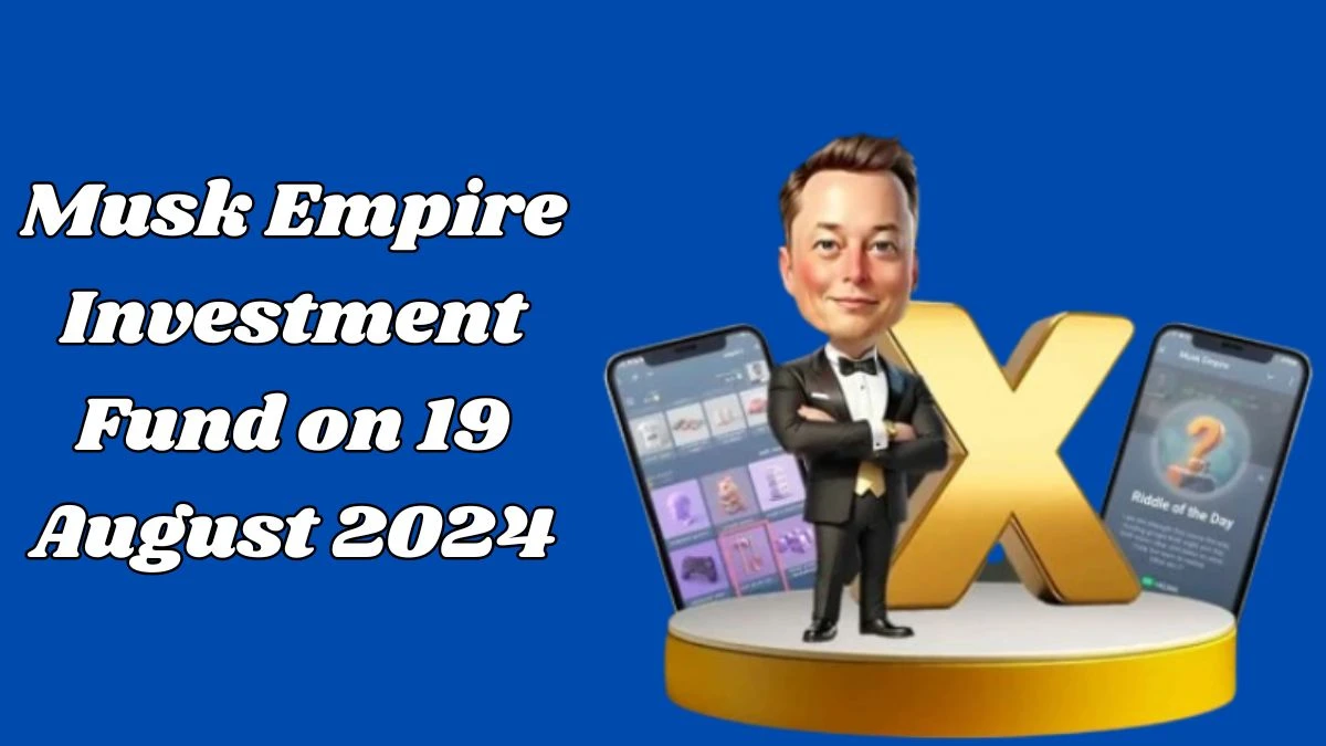 Musk Empire Investment Fund on 19 August 2024