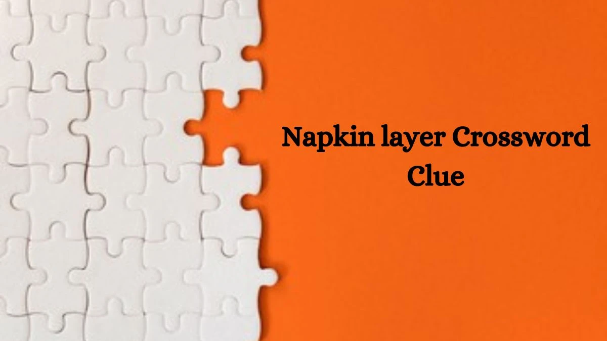 Napkin layer Daily Themed Crossword Clue Puzzle Answer from August 06, 2024