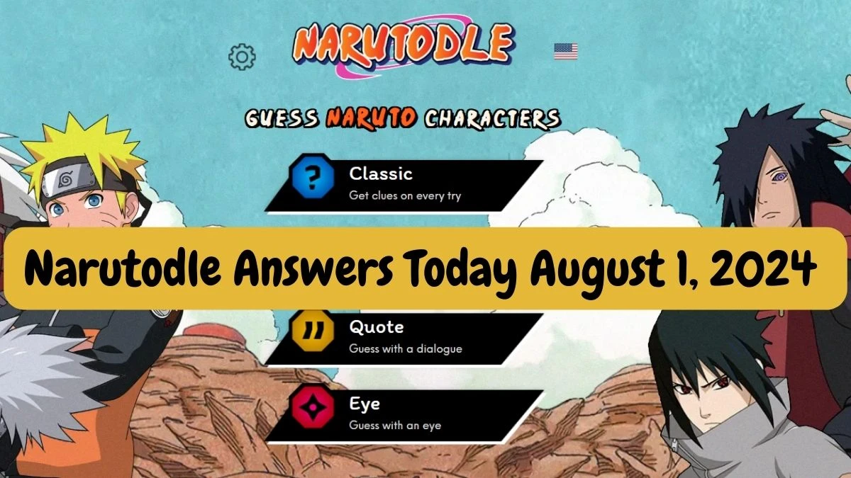 Narutodle Answers for Today August 1, 2024, Classic, Jutsu, Quote, and Eye