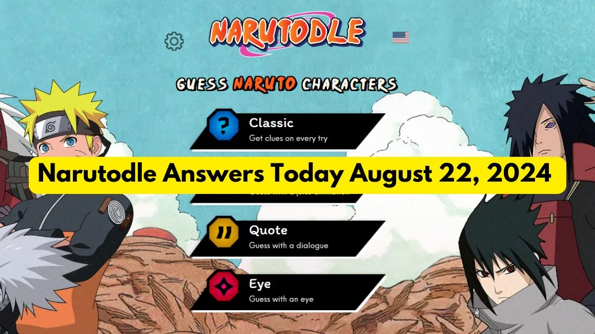 Narutodle Answers for Today August 22, 2024, Classic, Jutsu, Quote, and Eye