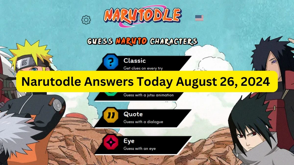 Narutodle Answers for Today August 26, 2024, Classic, Jutsu, Quote, and Eye