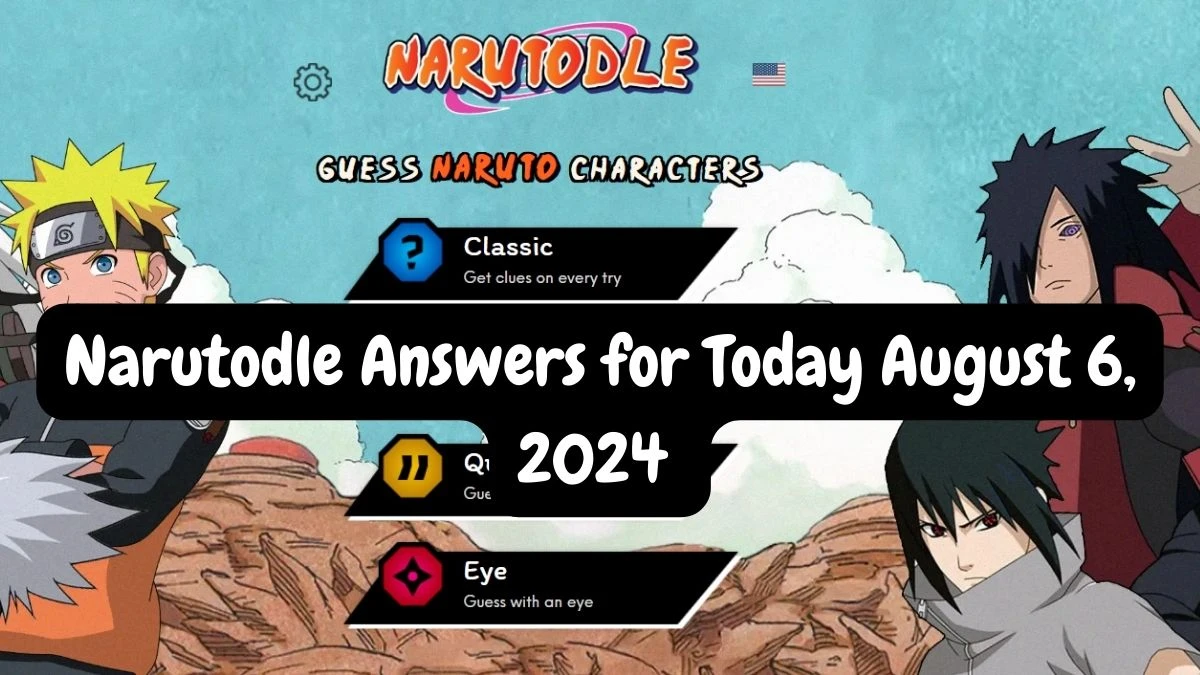 Narutodle Answers for Today August 6, 2024, Classic, Jutsu, Quote, and Eye