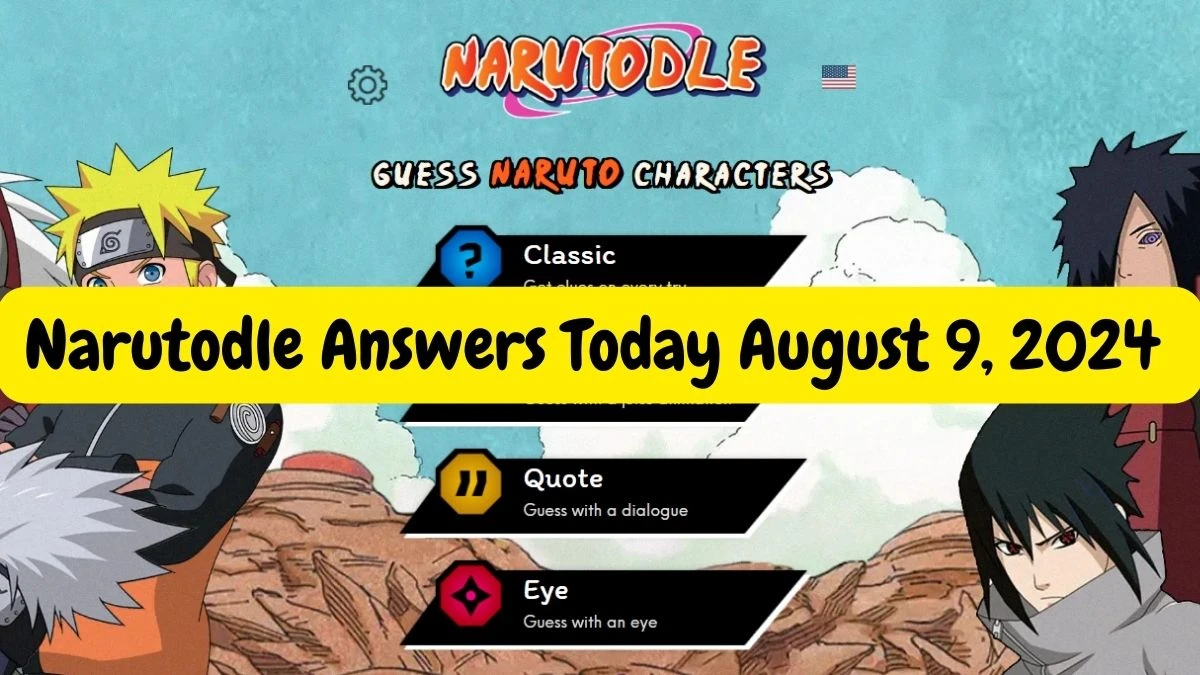 Narutodle Answers for Today August 9, 2024, Classic, Jutsu, Quote, and Eye