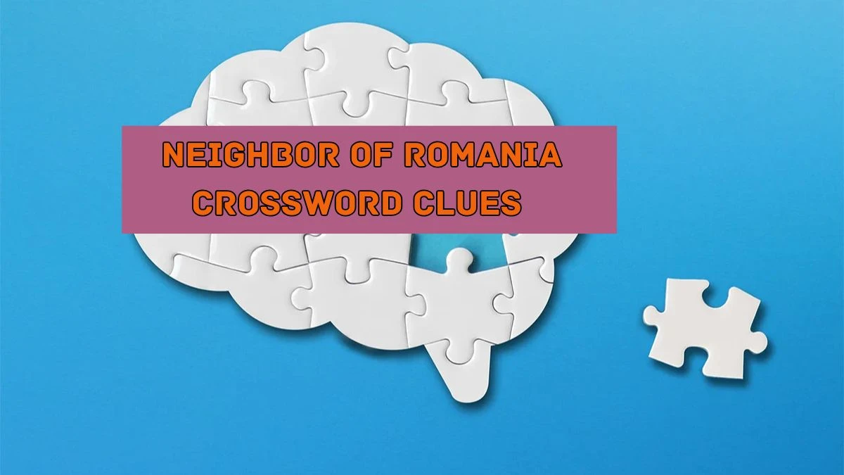 Neighbor of Romania Universal Crossword Clue Puzzle Answer from August 05, 2024