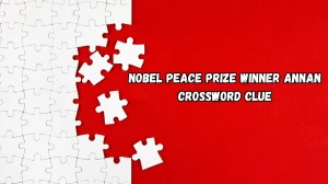 LA Times Nobel Peace Prize winner Annan Crossword Puzzle Answer from August 13, 2024