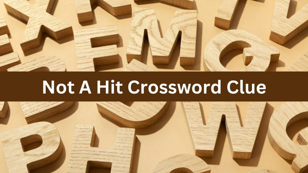 Not A Hit Daily Themed Crossword Clue Puzzle Answer from August 04, 2024