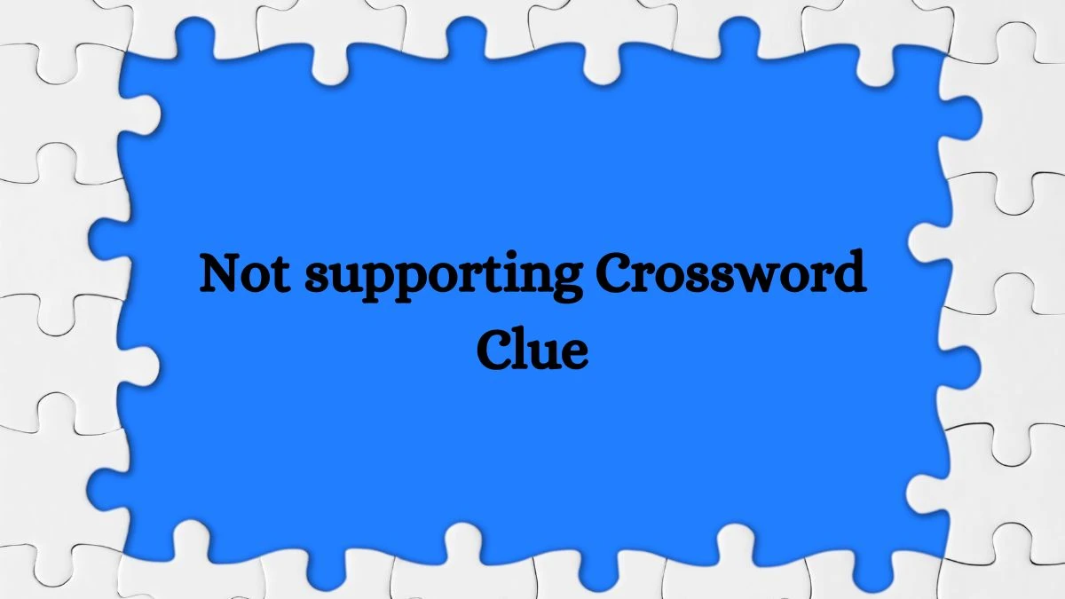 LA Times Not supporting Crossword Puzzle Answer from August 20, 2024