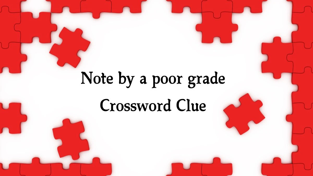 Note by a poor grade NYT Crossword Clue Puzzle Answer from August 14, 2024