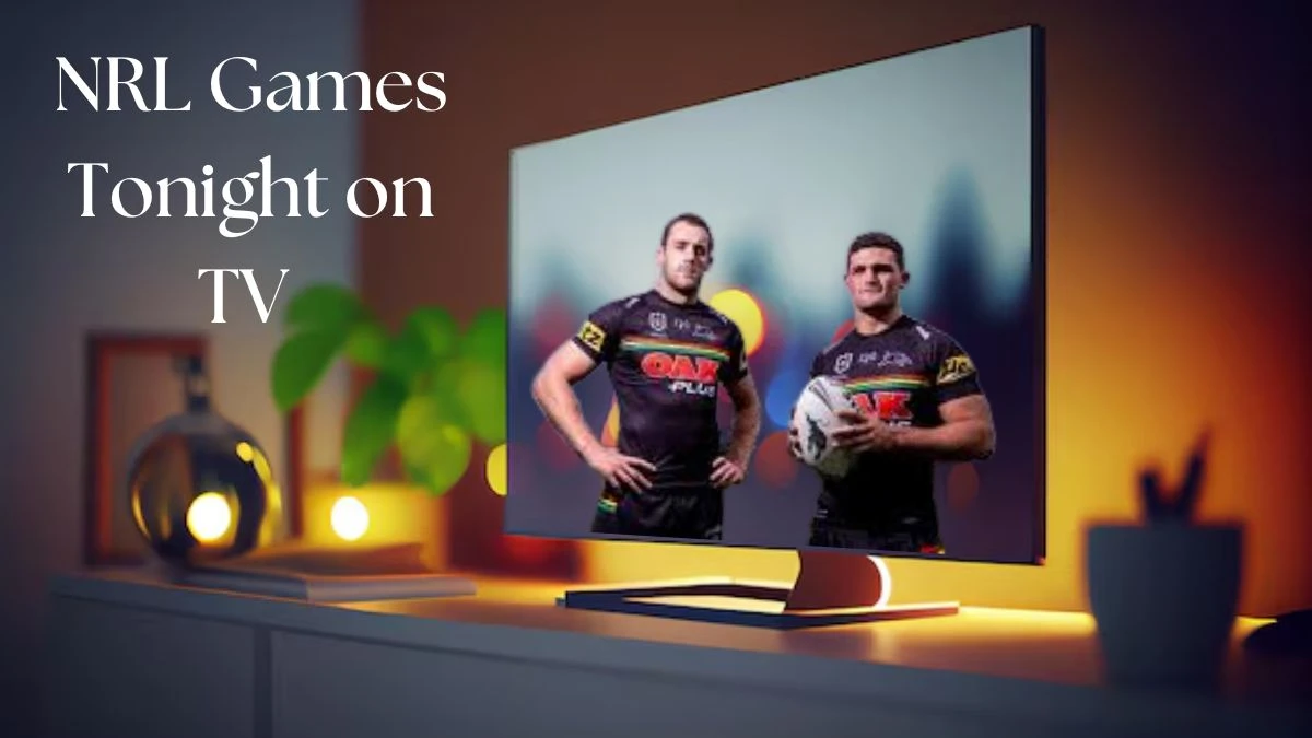 NRL Games Tonight on TV, What Channel is the NRL on Tonight? What NRL Games are on Tonight? Actions