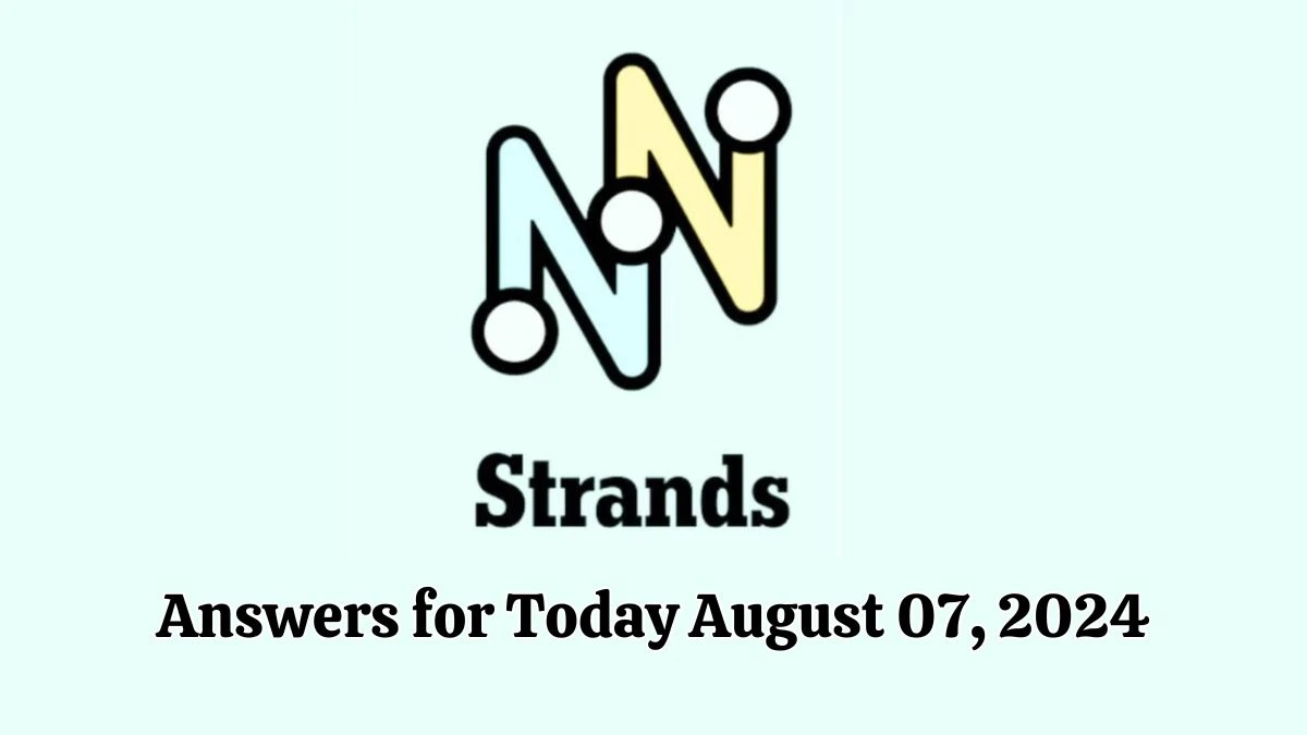 NYT Strands Game Hints, Spangram, and Answers for Today August 07, 2024